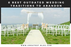 8 Best Outdated Wedding Traditions To Abandon