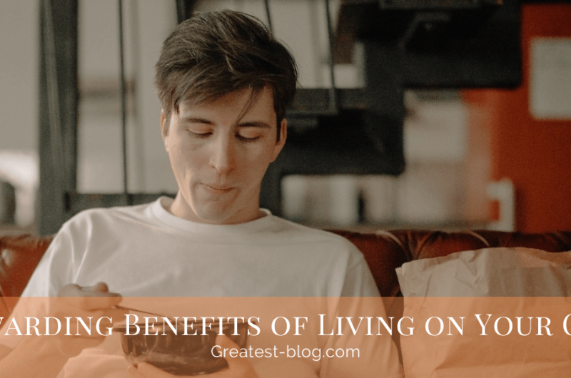 Rewarding-Benefits-of-Living-on-Your-Own